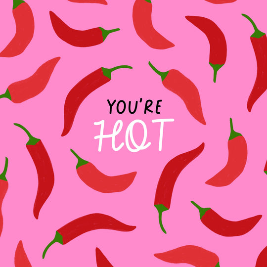 You're Hot  Red Chillies Design Card
