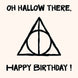 Oh Hallow There Harry Potter Funny Birthday Card