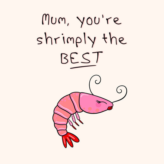 Mum, You're Shrimply The Best Card