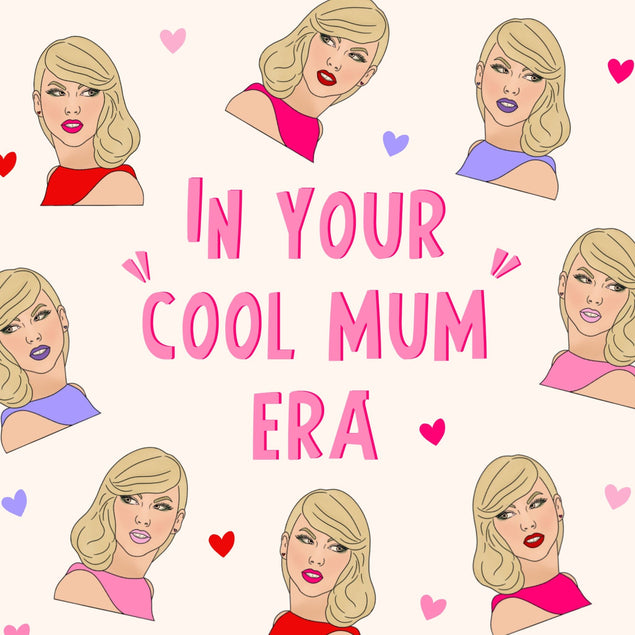 In Your Cool Mum Era Taylor Swift Confetti-exploding Greetings Card