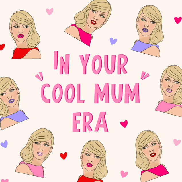 In Your Cool Mum Era Taylor Swift Card