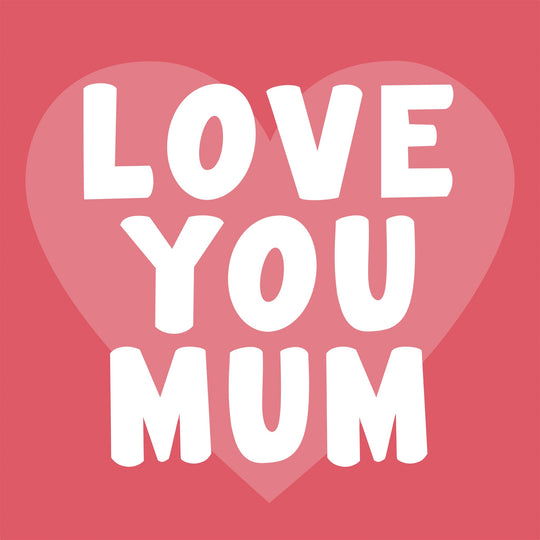 Love You Mum Heart Design Card