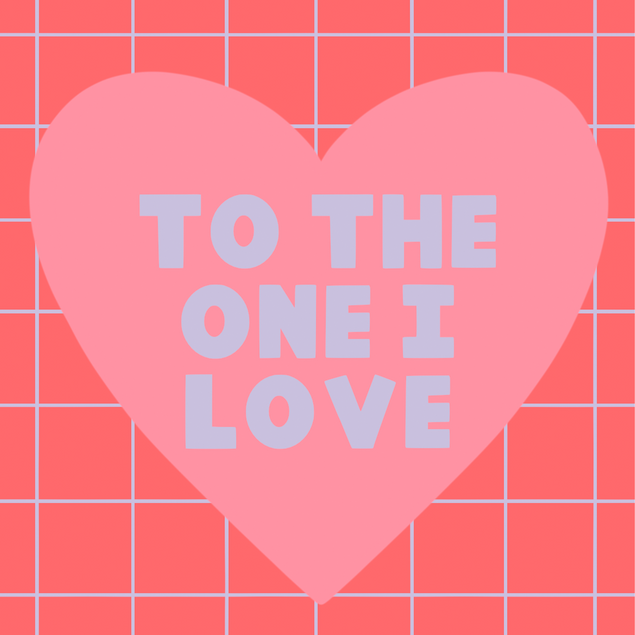 To The One I Love Card