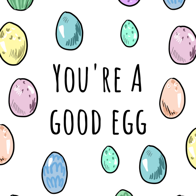 You're A Good Egg Card