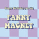 Fanny Magnet Birthday Card