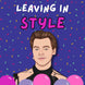 Leaving In Style Harry Styles Card