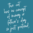 Funny Cat Dad Father's Day Card