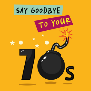 Say Goodbye To Your 70s Birthday Card