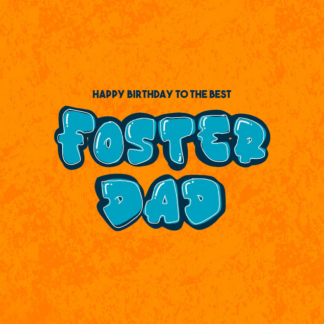 Happy Birthday To The Best Foster Dad Card