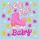 Ice Ice Baby - Ice Skating Card