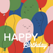 Happy Birthday - Colourful Balloons Card