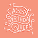 Sassy Birthday Queen Card