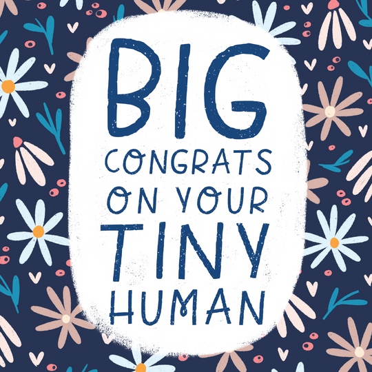 Big Congrats On Your Tiny Human - New Baby Card