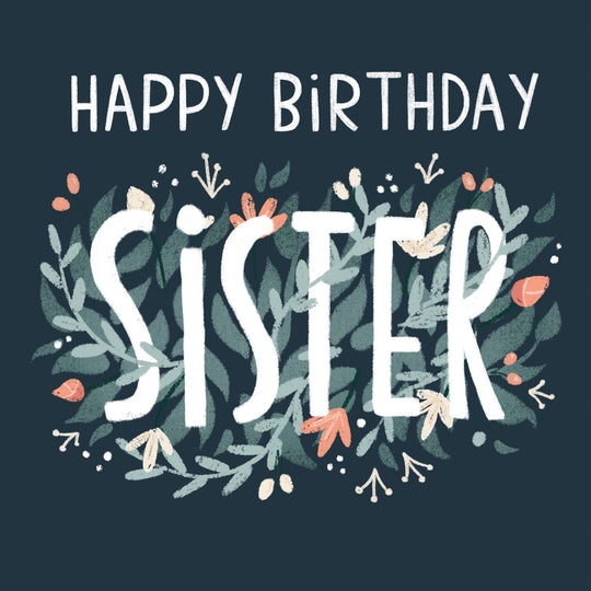 Happy Birthday Sister - Flowers Card