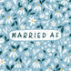 Married AF - Cute Daisies Wedding Card