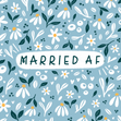 Married AF - Cute Daisies Wedding Card