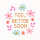 Feel Better Soon Flower Garland White Card