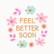 Feel Better Soon Flower Garland White Card