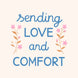 Sending Love And Comfort Card