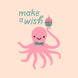 Make A Wish Cute Pink Octopus Birthday Card