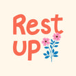 Rest Up Get Well Card
