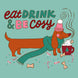 Eat Drink And Be Cosy Dachshund Christmas Card