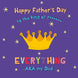 King Of Everything - Happy Father's Day Card
