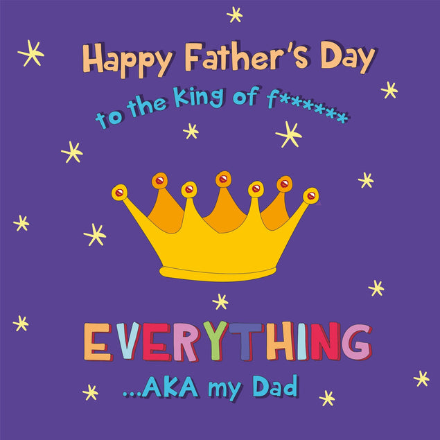 King Of Everything - Happy Father's Day Card