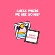 Guess Where We Are Going? Suprise Holiday Card