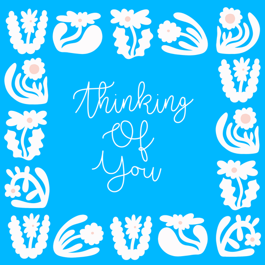 Thinking Of You Floral Design Blue Card