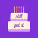 Still Got It - Birthday Cake Card