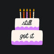 Still Got It Cake Birthday Black Confetti-exploding Greetings Card