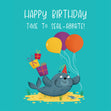 Time To Seal-abrate Birthday Card