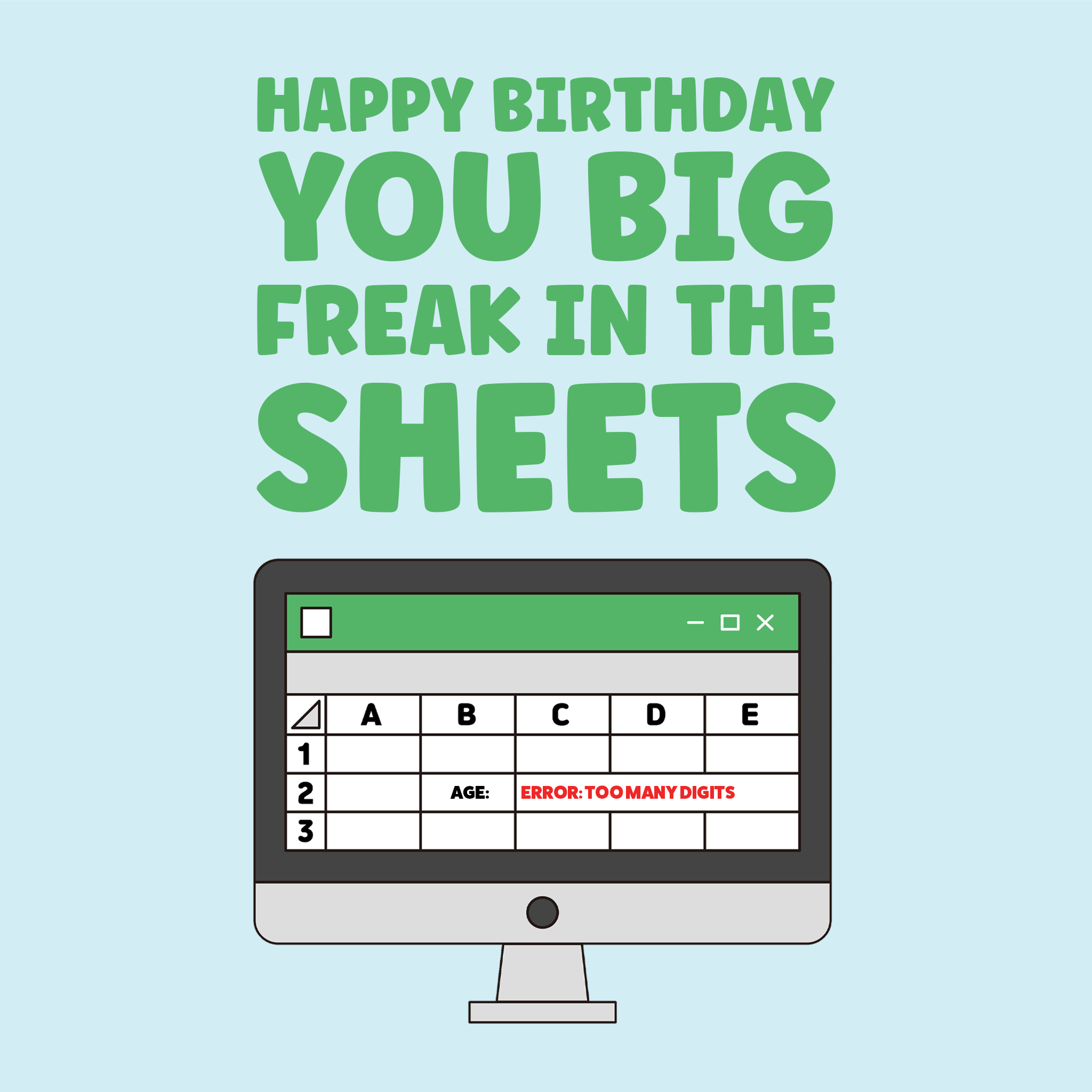 Happy Birthday You Big Freak In The Sheets Funny Rude Card – Boomf