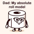 Dad: My Absolute Roll Model - Funny Pun Card