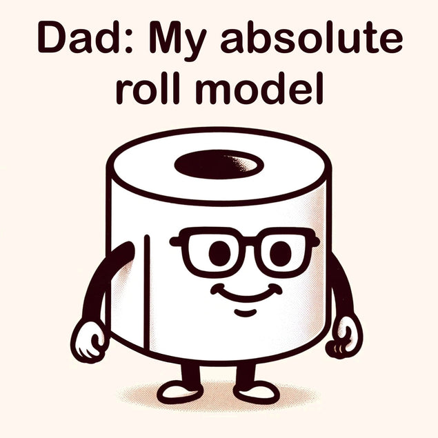 Dad: My Absolute Roll Model - Funny Pun Card