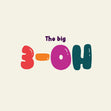The Big 3-OH 30th Funny Birthday Card