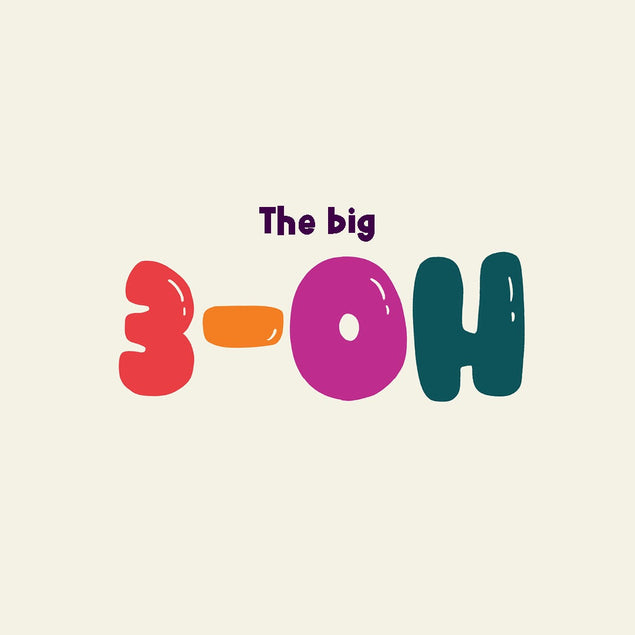 The Big 3-OH 30th Funny Birthday Card