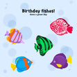 Birthday FIshes! Have a Great Day - Colourful Fish Card
