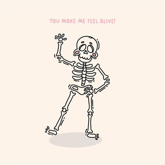 You Make Me Feel Alive! Card