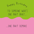 One Part Brat One Part Demure Birthday Confetti-exploding Greetings Card