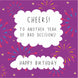 Cheers To Another Year Of Bad Decisions Birthday Card