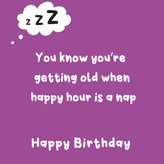 When Happy Hour Is A Nap - Funny Birthday Card