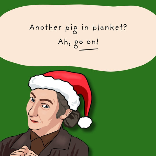 Another Pig In Blanket? - Funny Mrs. Doyle Christmas Card