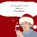 Got To Have Sherry At Christmas - The Royle Family Card