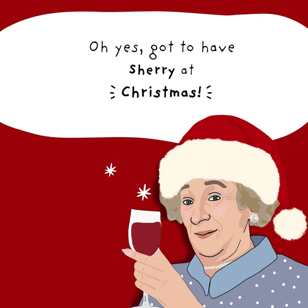 Got To Have Sherry At Christmas - The Royle Family Card
