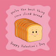 You're The Best Thing Since Sliced Bread Funny Valentine's Day Card