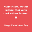 You're Stuck With Me Forever Funny Valentine's Day Card