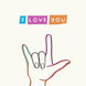 I Love You Sign Language Card