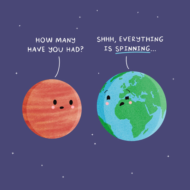 Shhh, Everythign Is Spinning - Funny Card